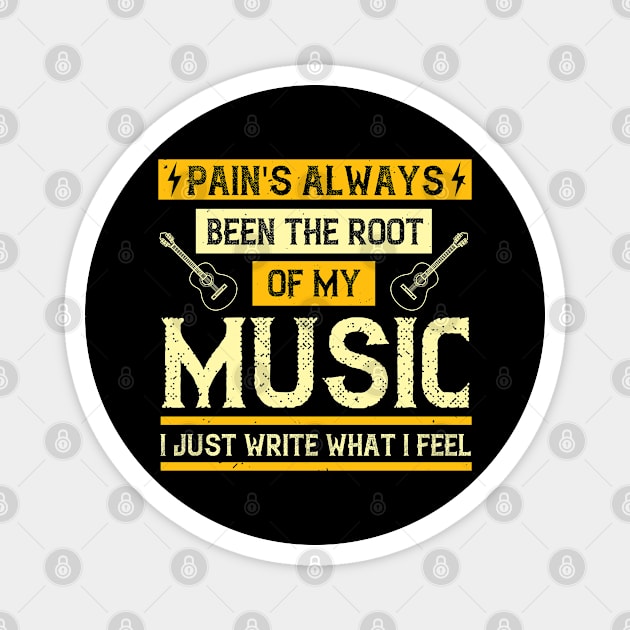 Pain's always been the root of my music. I just write what I feel Magnet by Printroof